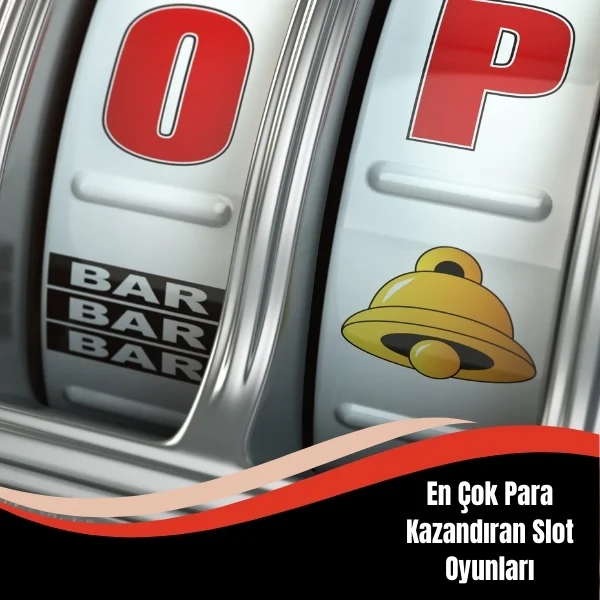 En Çok Para Kazandıran Slot Oyunları
